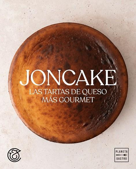 JONCAKE : LAS TARTAS DE QUESO MÁS GOURMET | 9788408269991 | CAKE, JON