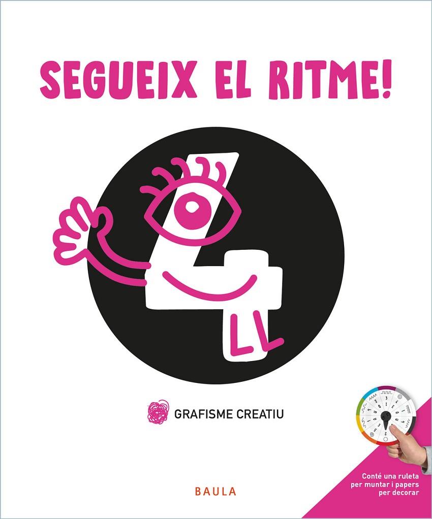 SEGUEIX EL RITME! :  GRAFISME CREATIU 4 | 9788447946754