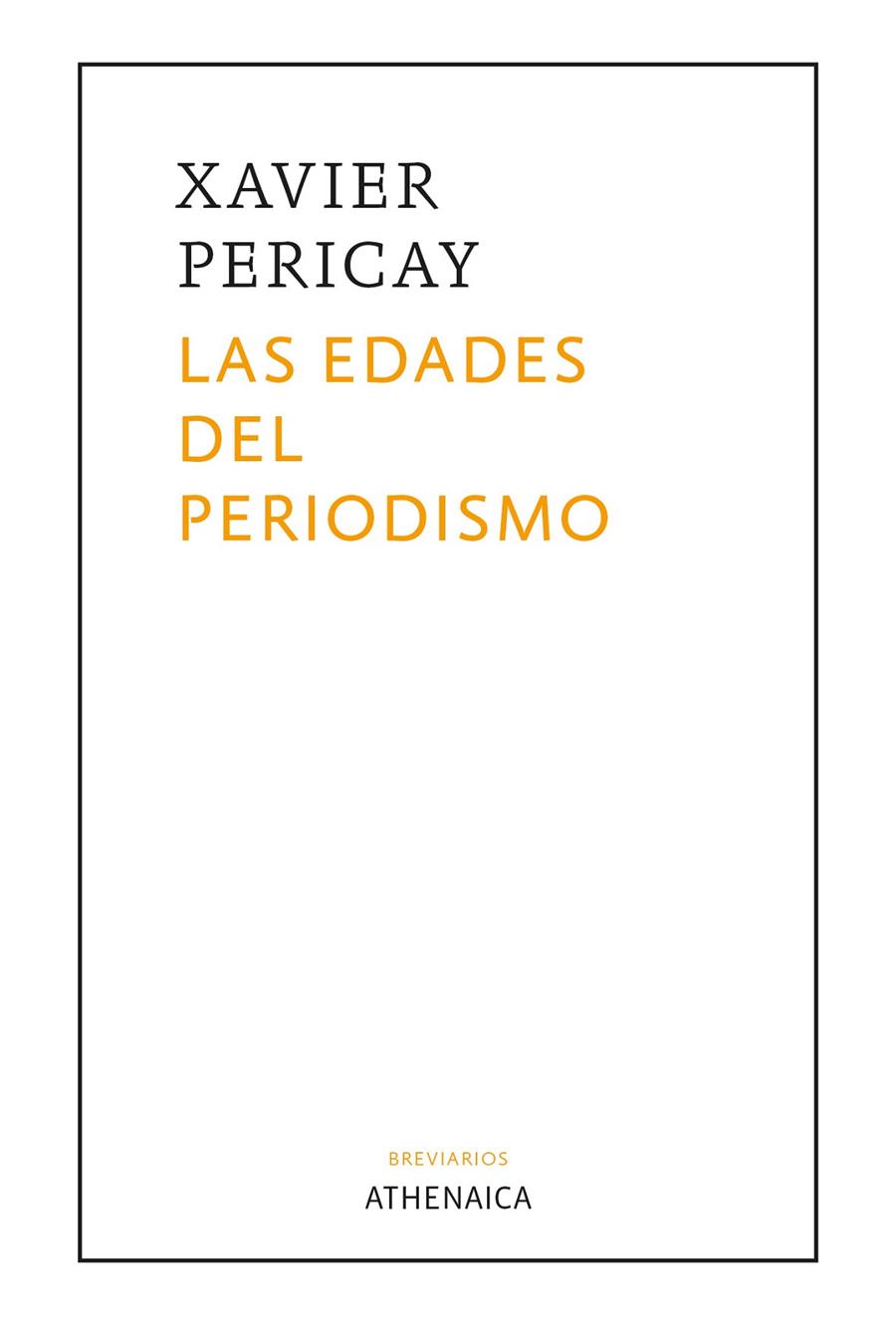 EDADES DEL PERIODISMO, LAS | 9788418239335 | PERICAY HOSTA, XAVIER