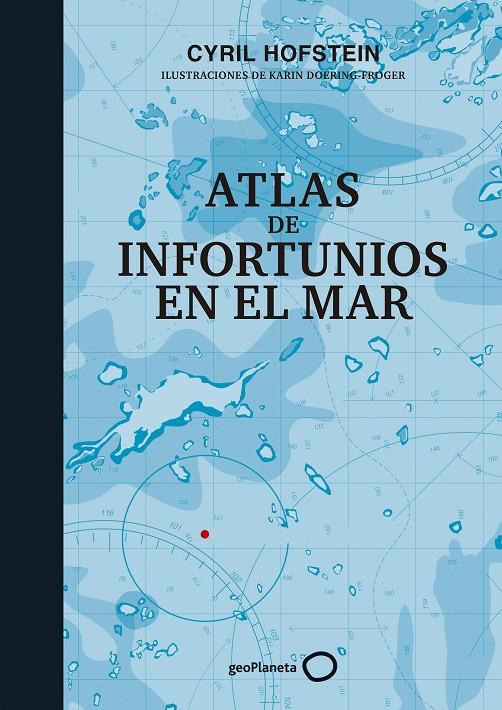 ATLAS DE INFORTUNIOS EN EL MAR | 9788408226451 | HOFSTEIN, CYRIL;DOERING, KARIN
