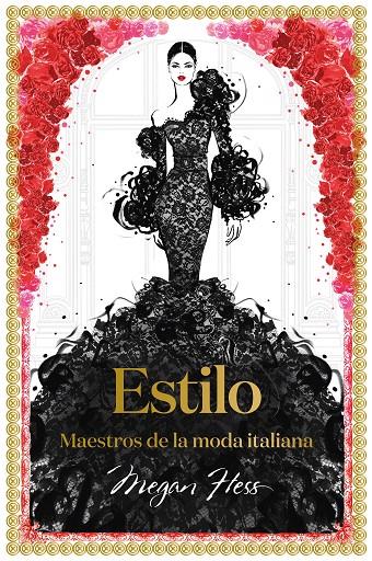ESTILO : MAESTROS DE LA MODA ITALIANA | 9788418260087 | HESS, MEGAN