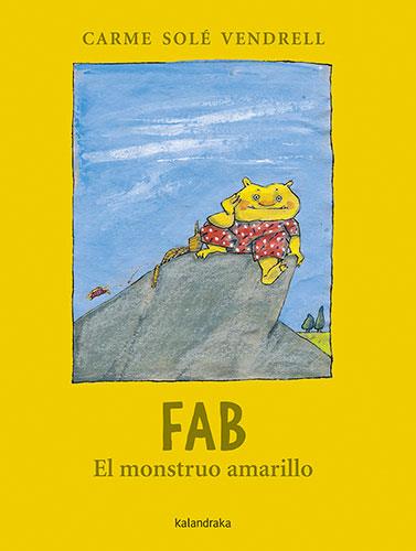 FAB, EL MONSTRUO AMARILLO | 9788413431758 | SOLÉ VENDRELL, CARME