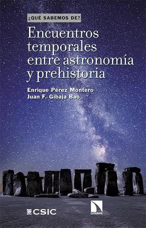 ENCUENTROS TEMPORALES ENTRE ASTRONOMÍA Y PREHISTORIA | 9788413527970 | GIBAJA BAO, JUAN F. ;  PÉREZ MONTERO, ENRIQUE