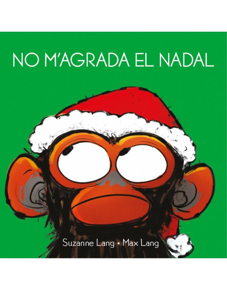 NO M'AGRADA EL NADAL | 9788418696015 | LANG, SUZANNE; LANG, MAX