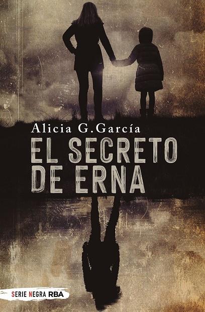 SECRETO DE ERNA, EL | 9788491876588 | GARCÍA, ALICIA G.
