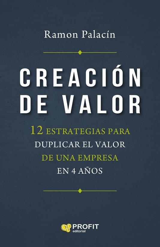 CREACIÓN DE VALOR | 9788418464539 | PALACIN ANTOR, RAMON