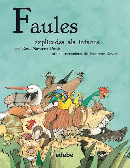 FAULES EXPLICADES ALS INFANTS | 9788468308807 | NAVARRO DURAN, ROSA