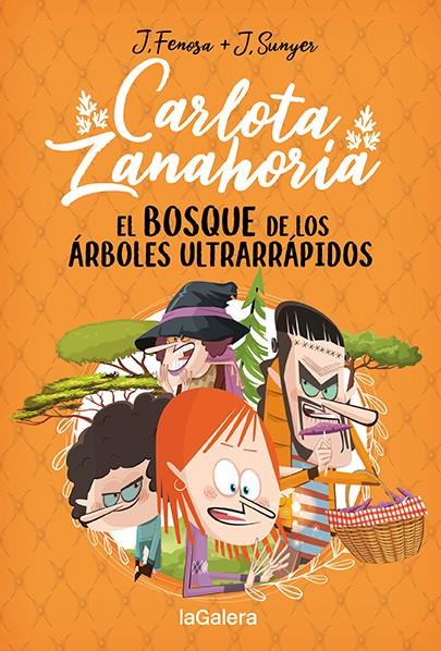 CARLOTA ZANAHORIA 4 :  EL BOSQUE DE LOS ÁRBOLES ULTRARRÁPIDOS | 9788424673727 | FENOSA, JORDI ; SUNYER, J.
