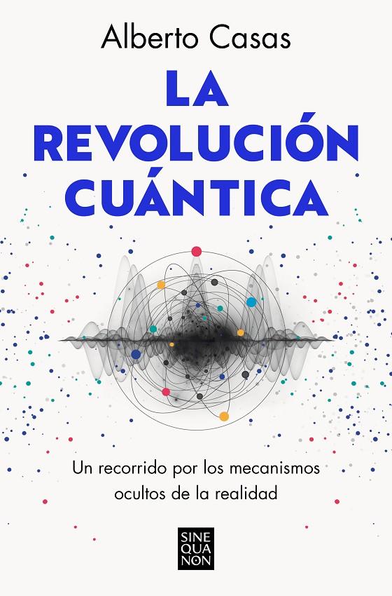 REVOLUCIÓN CUÁNTICA, LA | 9788466672634 | CASAS, ALBERTO