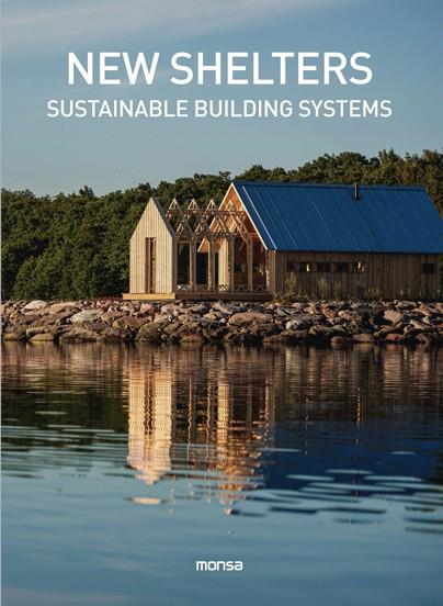 NEW SHELTERS : SUSTAINABLE BUILDING SYSTEMS | 9788417557652