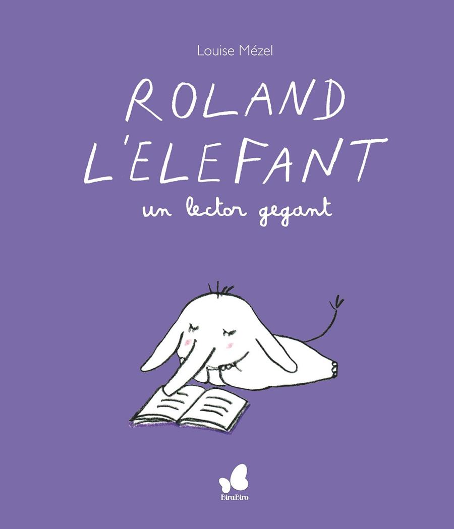 ROLAND L'ELEFANT : UN LECTOR GEGANT | 9788416490691 | MEZEL, LOUISE