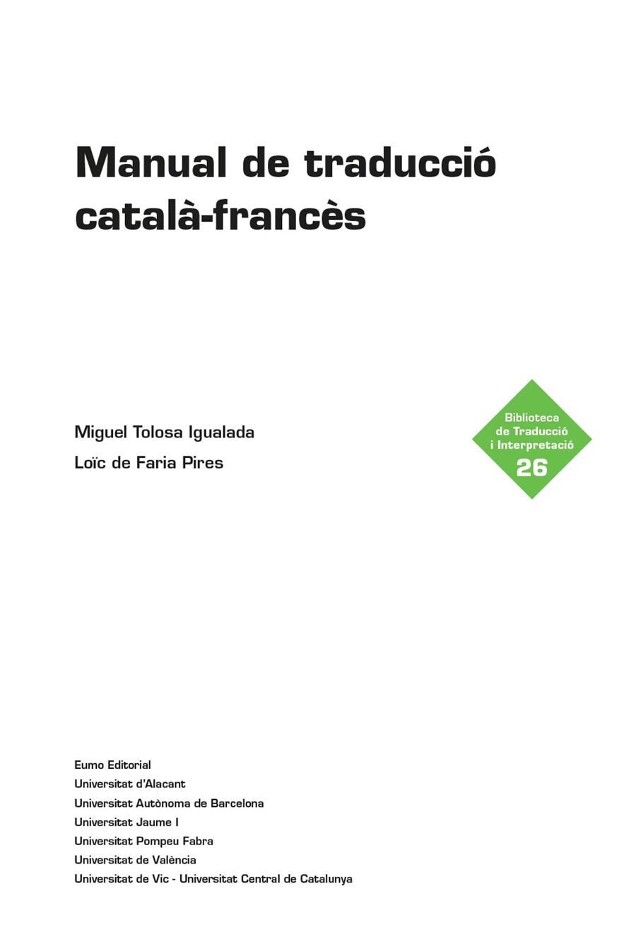 MANUAL DE TRADUCCIÓ CATALÀ-FRANCÈS | 9788497667890 | FARIA PIRES, LOÏC DE ; TOLOSA IGUALADA, MIGUEL
