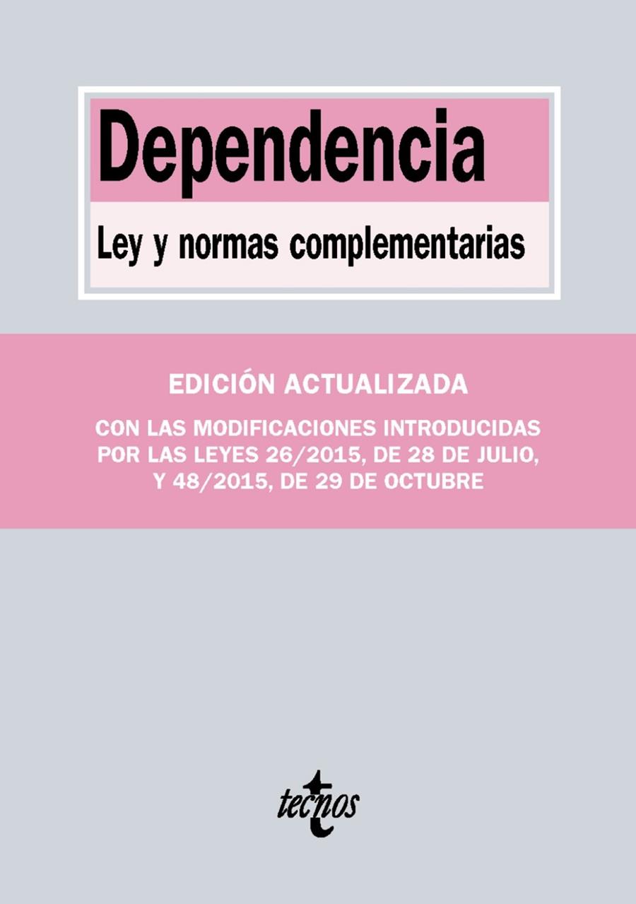 DEPENDENCIA : LEY Y NORMAS COMPLEMENTARIAS | 9788430969067 | EDITORIAL TECNOS