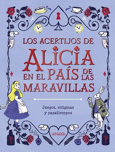 ACERTIJOS DE ALICIA EN EL PAIS DE LAS MARAVILLAS | 9788469866351 | MOORE, GARETH; ESTEVES, MARGARIDA