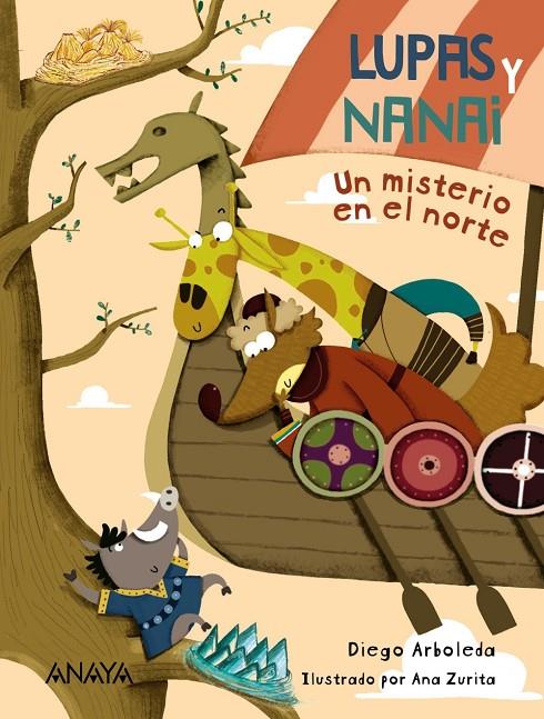 LUPAS Y NANAI : UN MISTERIO EN EL NORTE | 9788469890790 | ARBOLEDA, DIEGO ; ZURITA, ANA