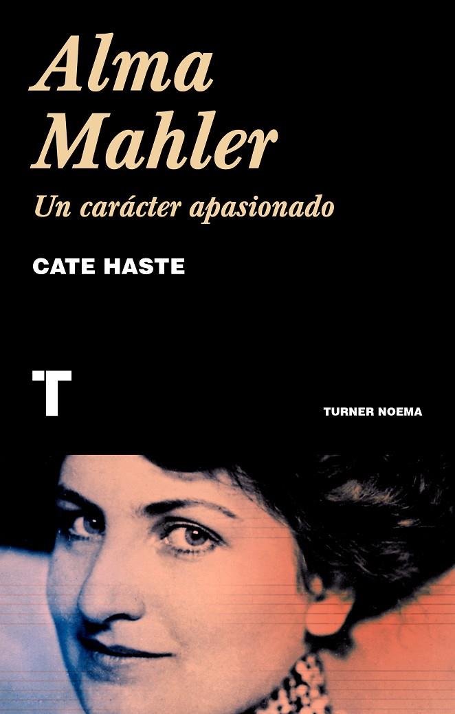 ALMA MAHLER : UN CARACTER APASIONADO | 9788418428166 | HASTE, CATE