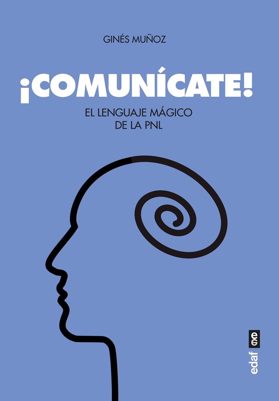 COMUNICATE : EL LENGUAJE MAGICO DE LA PNL | 9788441440258 | MUÑOZ, GINÉS