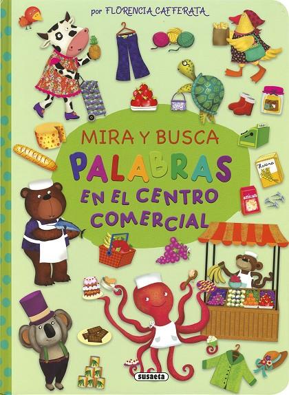 MIRA Y BUSCA PALABRAS EN EL CENTRO COMERCIAL | 9788467790573 | CAFFERATA, FLORENCIA
