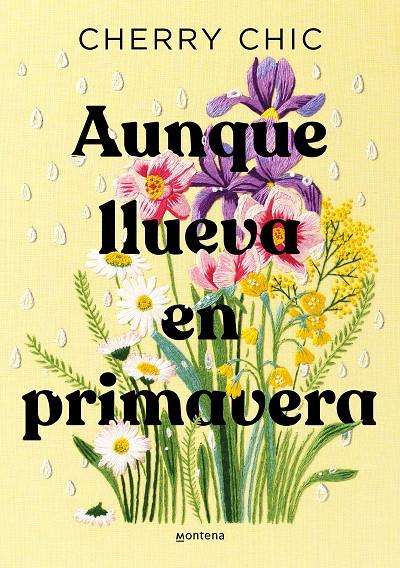 AUNQUE LLUEVA EN PRIMAVERA | 9788419746580 | CHIC, CHERRY 
