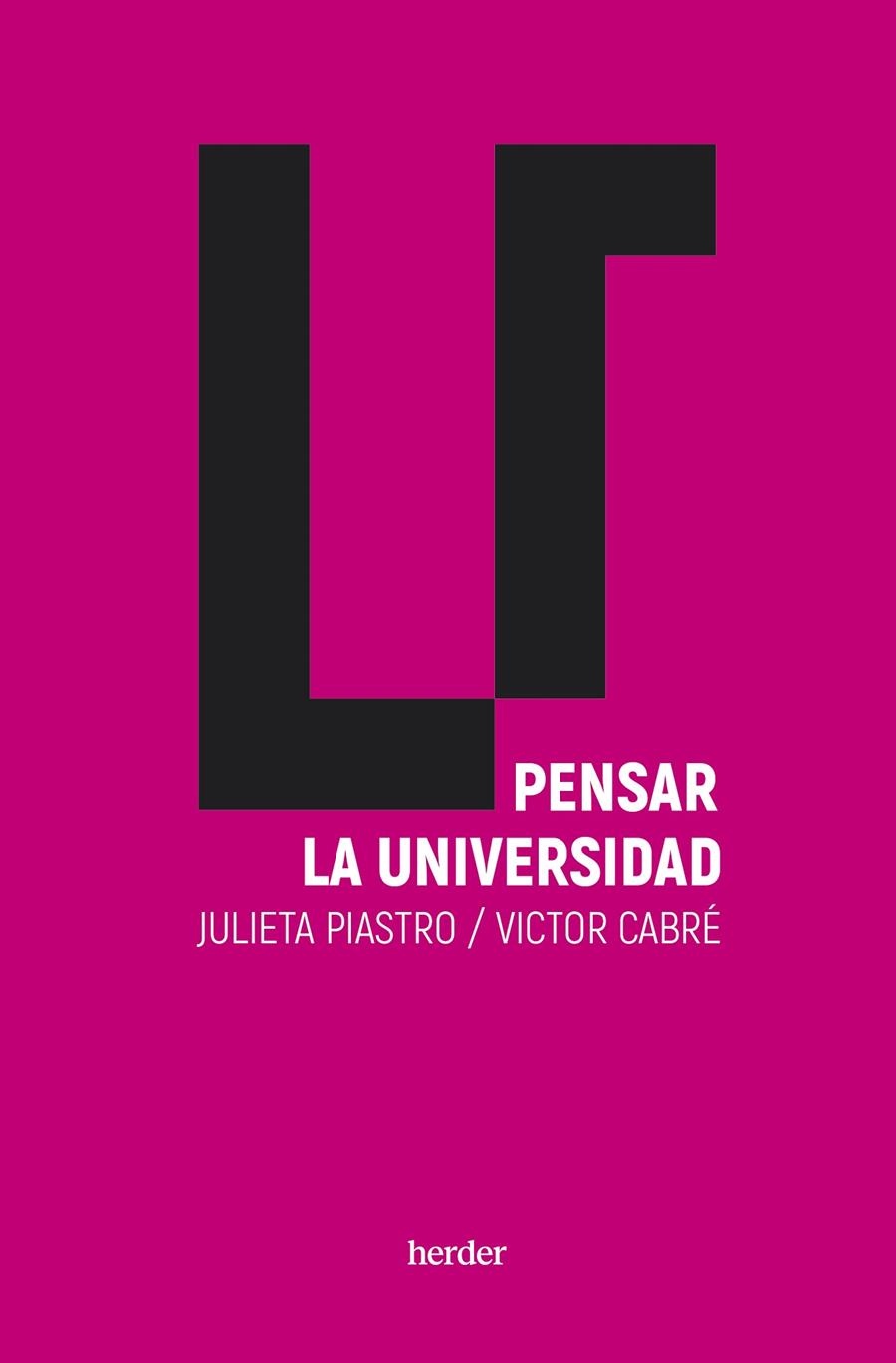 PENSAR LA UNIVERSIDAD | 9788425450792 | PIASTRO BEHAR, JULIETA ; CABRÉ SEGARRA, VICTOR