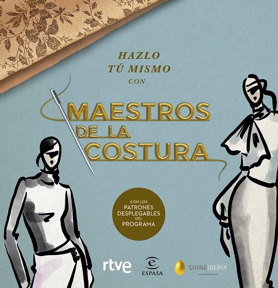 MAESTROS DE LA COSTURA 4 : HAZLO TU MISMO CON MAESTROS DE LA COSTURA | 9788467060904 | SHINE / RTVE