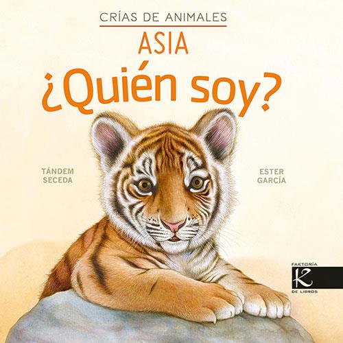¿QUIÉN SOY? CRÍAS DE ANIMALES - ASIA | 9788419213297 | PELAYO, ISABEL/GUTIÉRREZ, XULIO/MARTÍNEZ, PILAR/HERAS, CHEMA