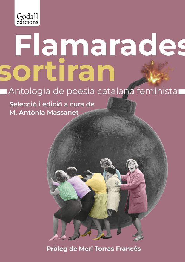 FLAMARADES SORTIRAN : ANTOLOGIA E LA POESIA CATALANA FEMINISTA | 9788412689624