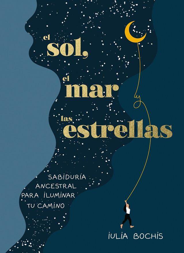 SOL, EL MAR Y LAS ESTRELLAS, EL | 9788401030253 | BOCHIS, IULIA