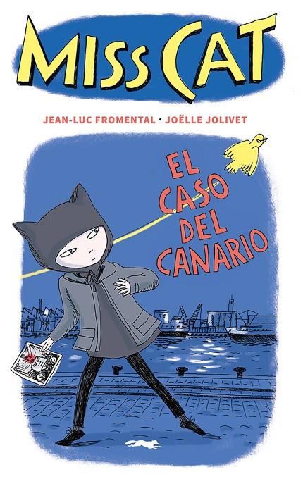 MISS CAT : EL CASO DEL CANARIO | 9788412537192 | FROMENTAL, JEAN-LUC ; JOLIVET, JOËLLE 