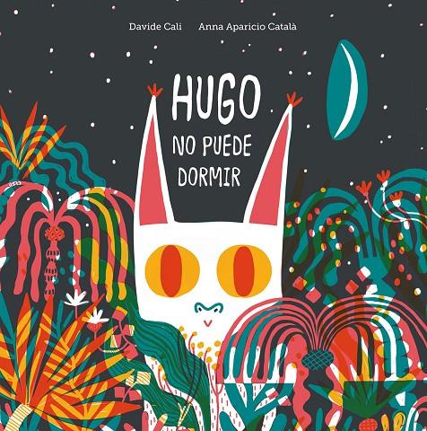 HUGO NO PUEDE DORMIR | 9788418133053 | CALI, DAVIDE ; APARACIO CATALA, ANNA