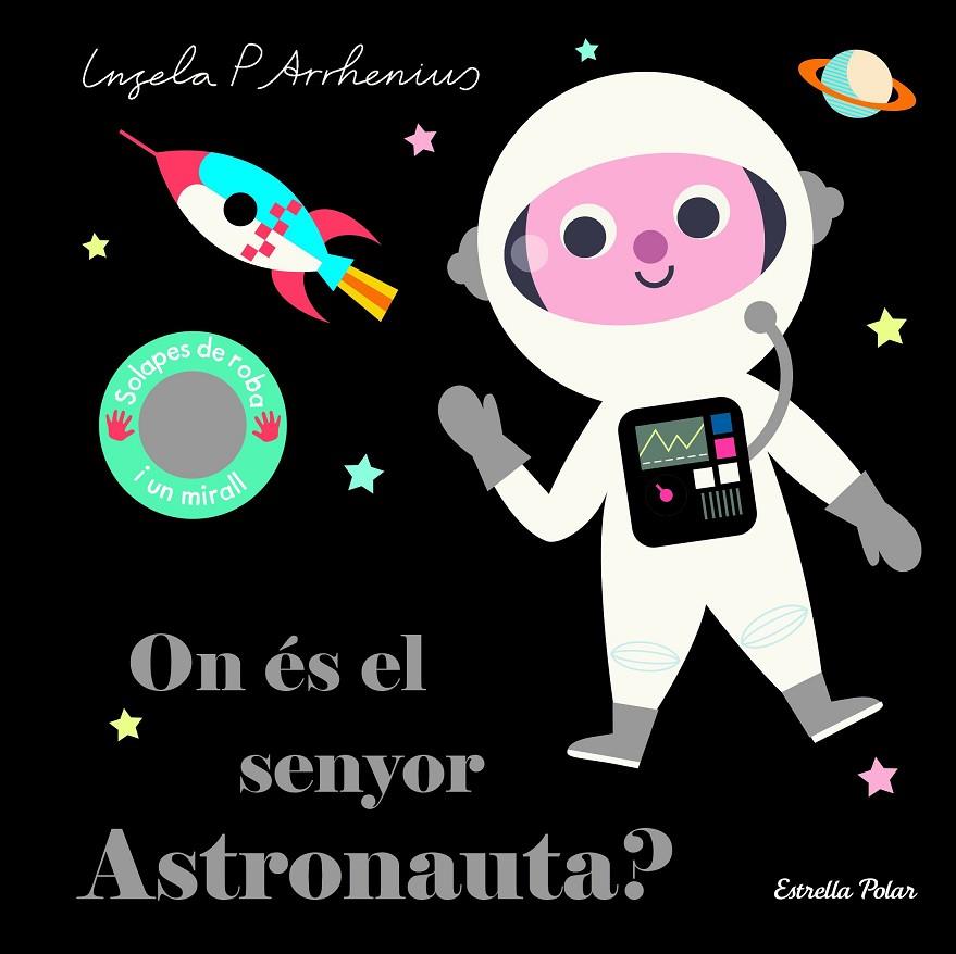 ON ES EL SENYOR ASTRONAUTA? | 9788418134753 | ARRHENIUS, INGELA P.