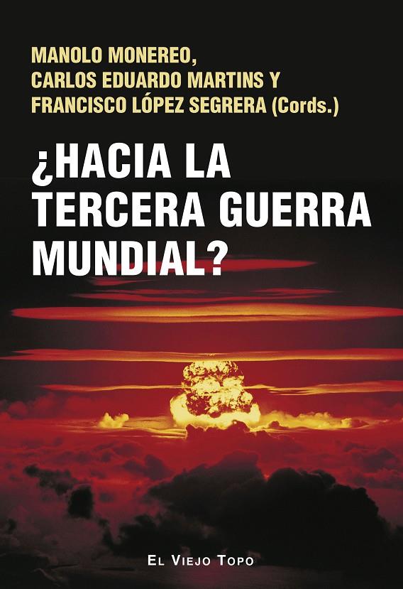 HACIA LA TERCERA GUERRA MUNDIAL? | 9788419778987 | MONEDERO, MANOLO ; MARTINS, CARLOS EDUARDO ; LOPEZ , FRANCISCO