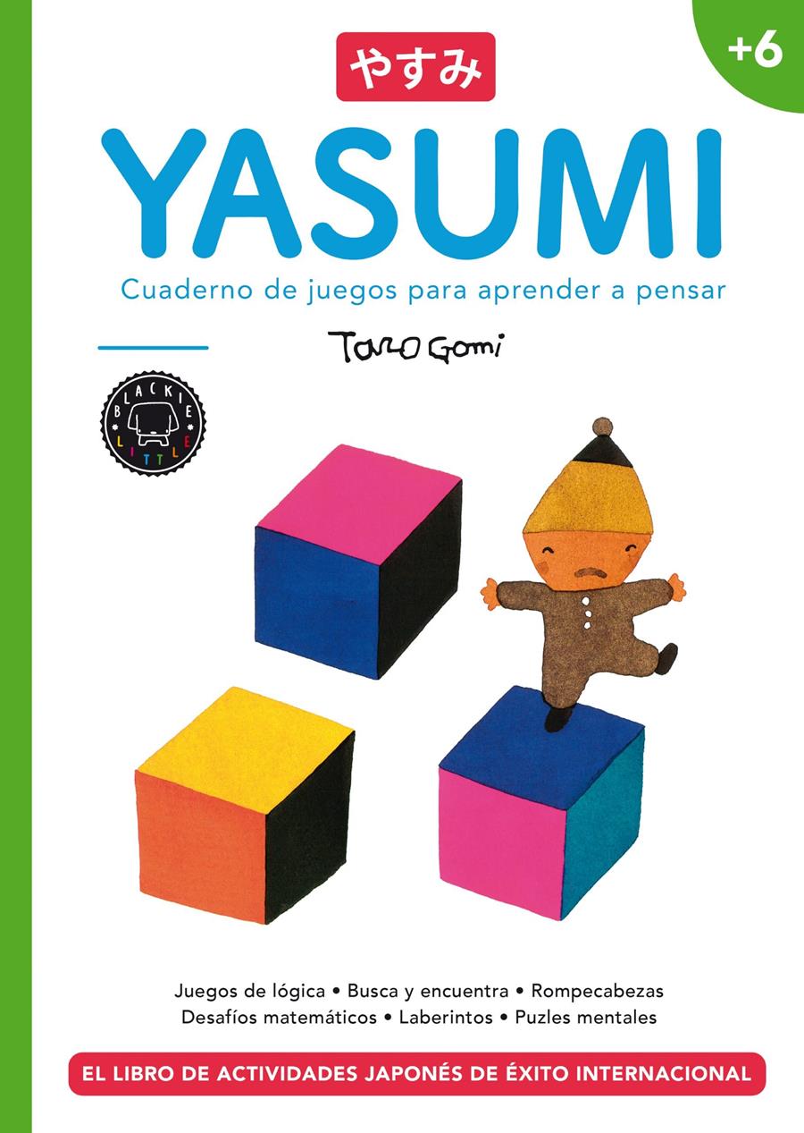 YASUMI +6 : CUADERNO DE JUEGOS PARA APRENDER A PENSAR | 9788418187988 | GOMI, TARO