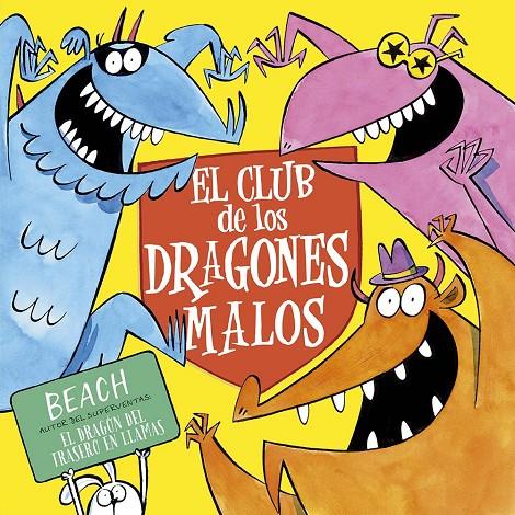 CLUB DE LOS DRAGONES MALOS, EL | 9788491457046 | BEACH