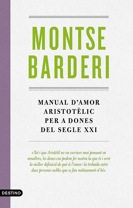 MANUAL D'AMOR ARISTOTELIC PER A DONES DEL SEGLE XXI | 9788497102988 | BARDERI, MONTSE