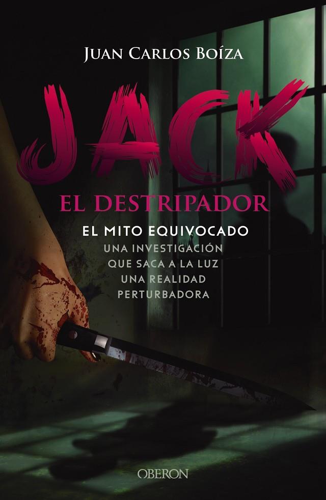 JACK EL DESTRIPADOR : EL MITO EQUIVOCADO | 9788441545106 | BOÍZA LÓPEZ, JUAN CARLOS
