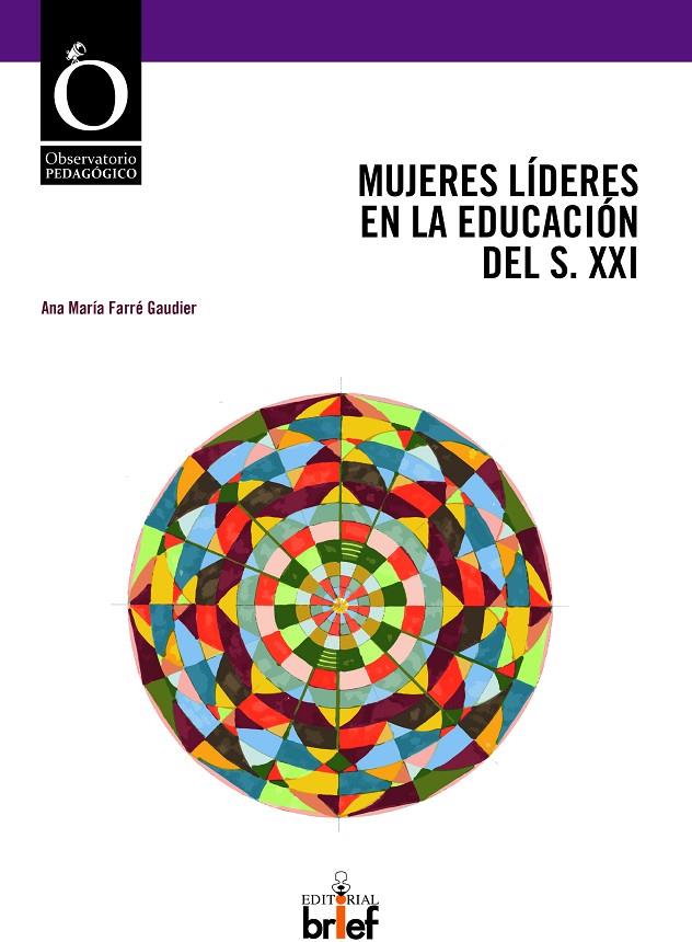 MUJERES LIDERES EN LA EDUCACION DEL S. XXI | 9788415204824 | FARRE GAUDIER, ANA MARIA