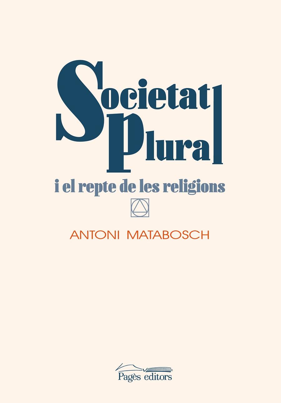 SOCIETAT PLURAL I EL REPTE DE LES RELIGIONS | 9788413031644 | MATABOSCH, ANTONI