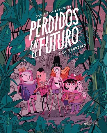 PERDIDOS EN EL FUTURO 1 :  LA TEMPESTAD | 9788418909153 | FUENTES, ÀLEX; HERNÁNDEZ GUERRERO, DAMIÁN