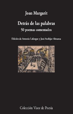 DETRAS DE LAS PALABRAS : 50 POEMAS COMENTADOS (BILINGUE CATALA - CASTELLA) | 9788498954074 | MARGARIT, JOAN