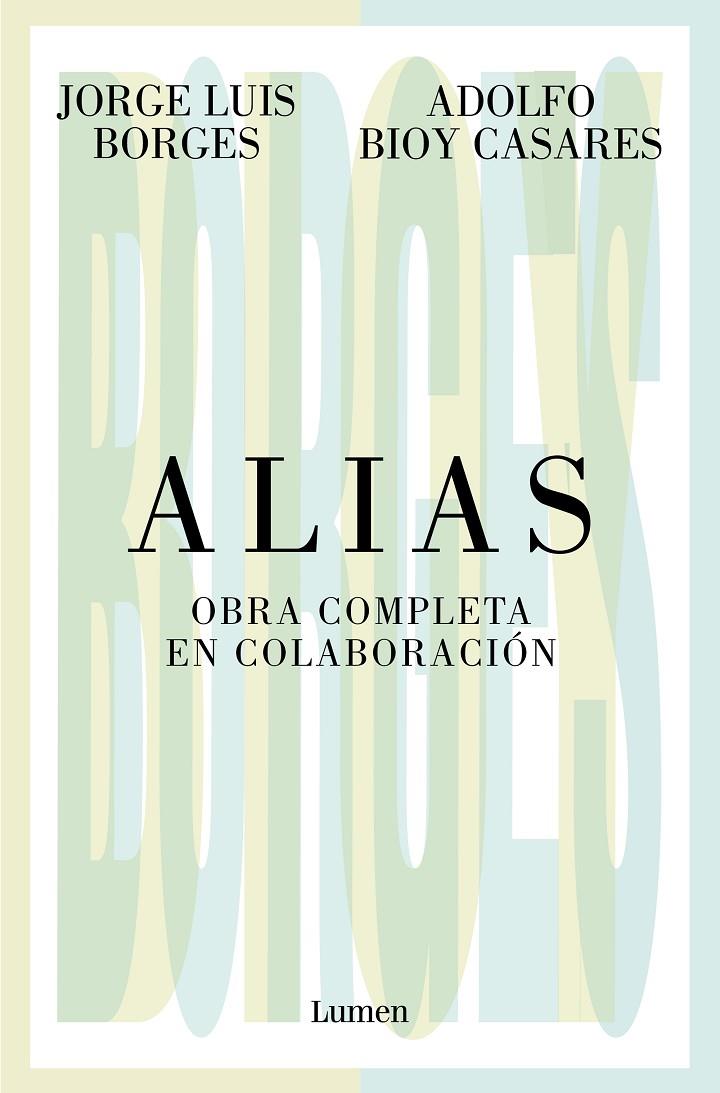 ALIAS : OBRA COMPLETA EN COLABORACIÓN | 9788426413536 | BORGES, JORGE LUIS ; BIOY CASARES, ADOLFO