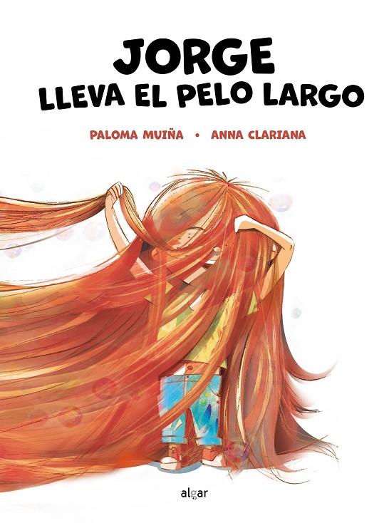 JORGE LLEVA EL PELO LARGO | 9788491426011 | PALOMA MUIÑA