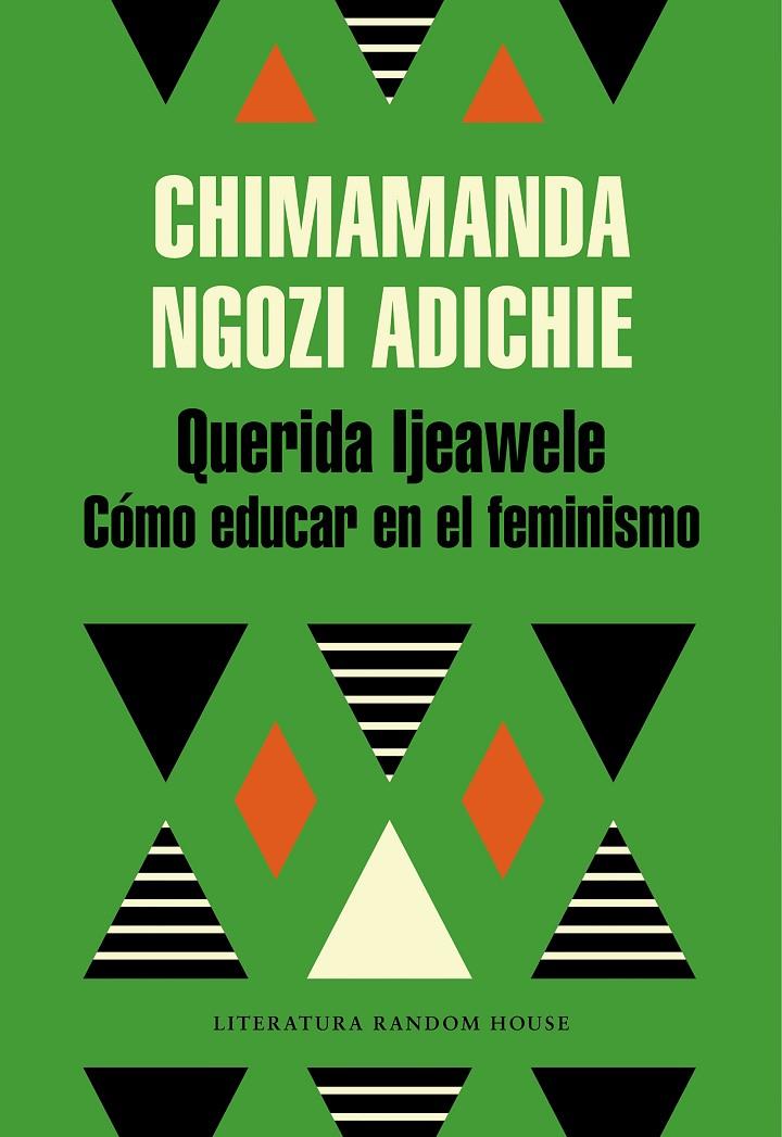 QUERIDA IJEAWELE : COMO EDUCAR EN EL FEMINISMO | 9788439732709 | NGOZI ADICHIE, CHIMAMANDA