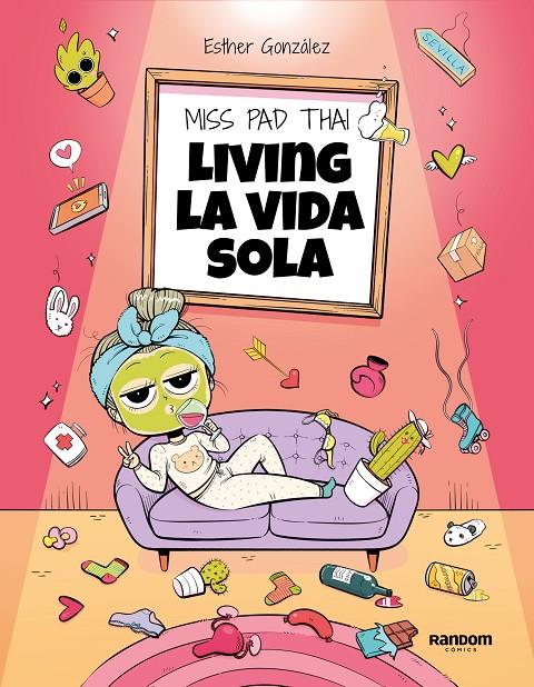 MISS PAD THAI : LIVING LA VIDA SOLA | 9788418040436 | MISS PAD THAI