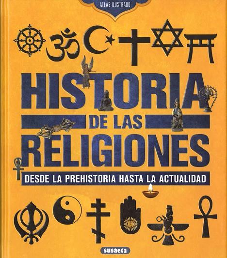 HISTORIA DE LAS RELIGIONES : DESDE LA PREHISTORIA HASTA LA ACTUALIDAD | 9788467781717 | MONTORO BAYÓN, JORGE