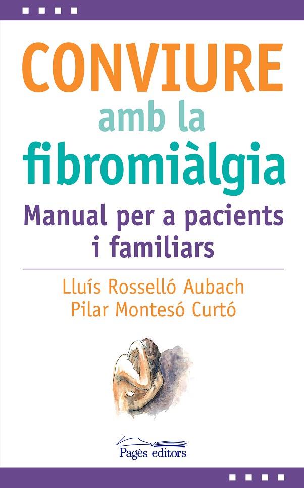 CONVIURE AMB LA FIBROMIÀLGIA | 9788413035031 | ROSSELLÓ AUBACH, LLUÍS ; MONTESÓ CURTO, PILAR
