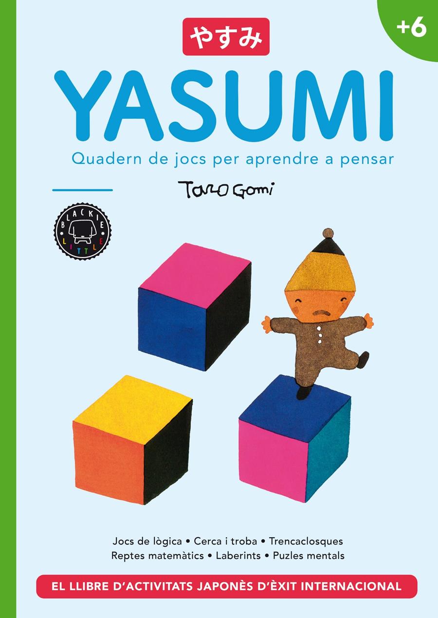 YASUMI +6 : QUADERN DE JOCS PER APRENDRE A PENSAR | 9788418187629 | GOMI, TARO