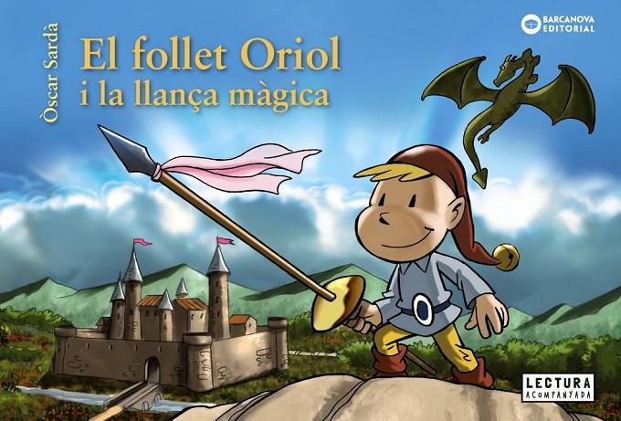 FOLLET ORIOL I LA LLANÇA MAGICA, EL | 9788448946517 | SARDA, OSCAR