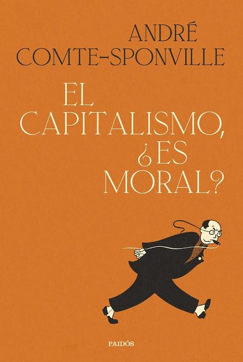 CAPITALISMO, ¿ES MORAL? | 9788449339806 | COMTE-SPONVILLE, ANDRÉ