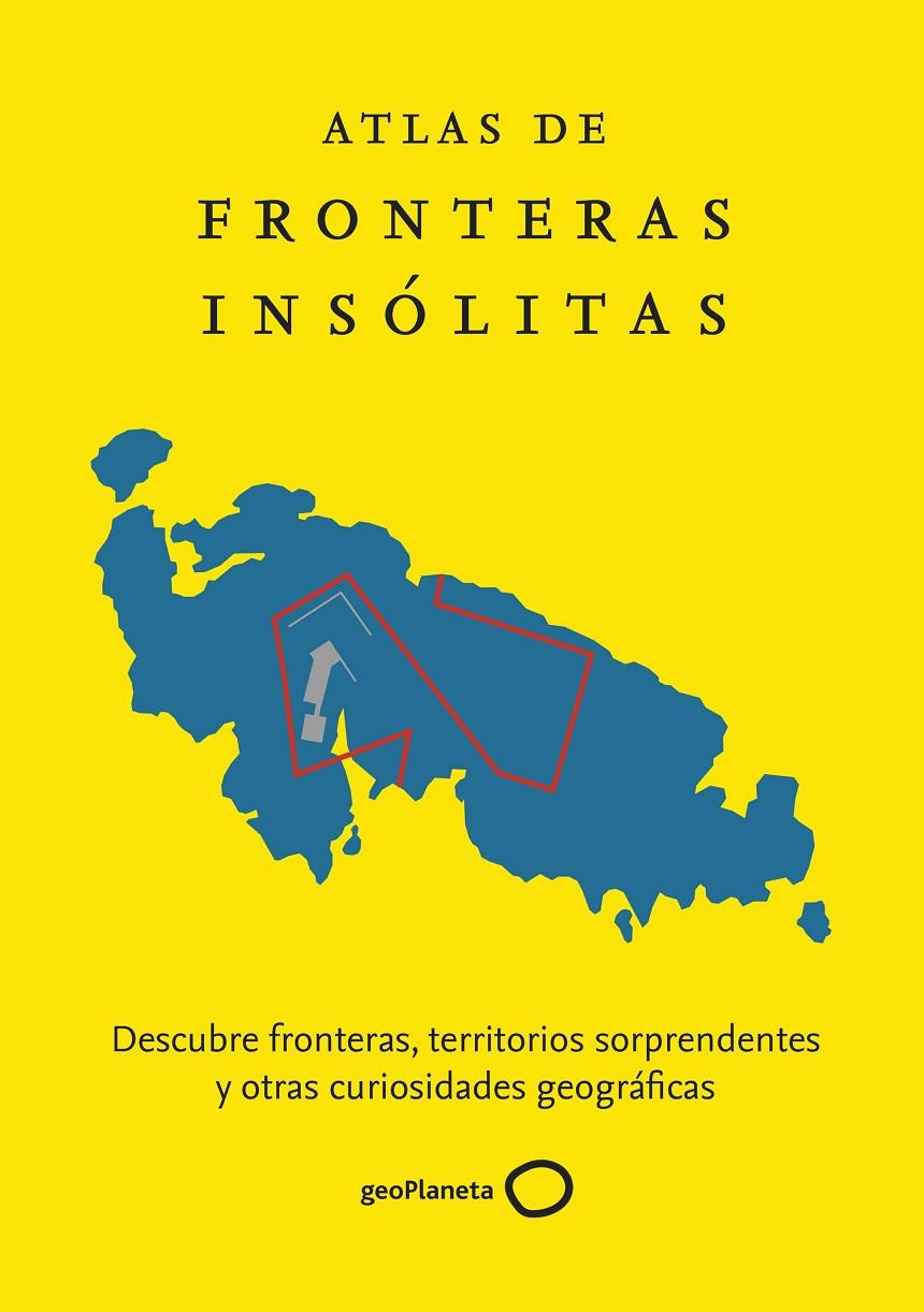 ATLAS DE FRONTERAS INSOLITAS | 9788408229865 | VV AA